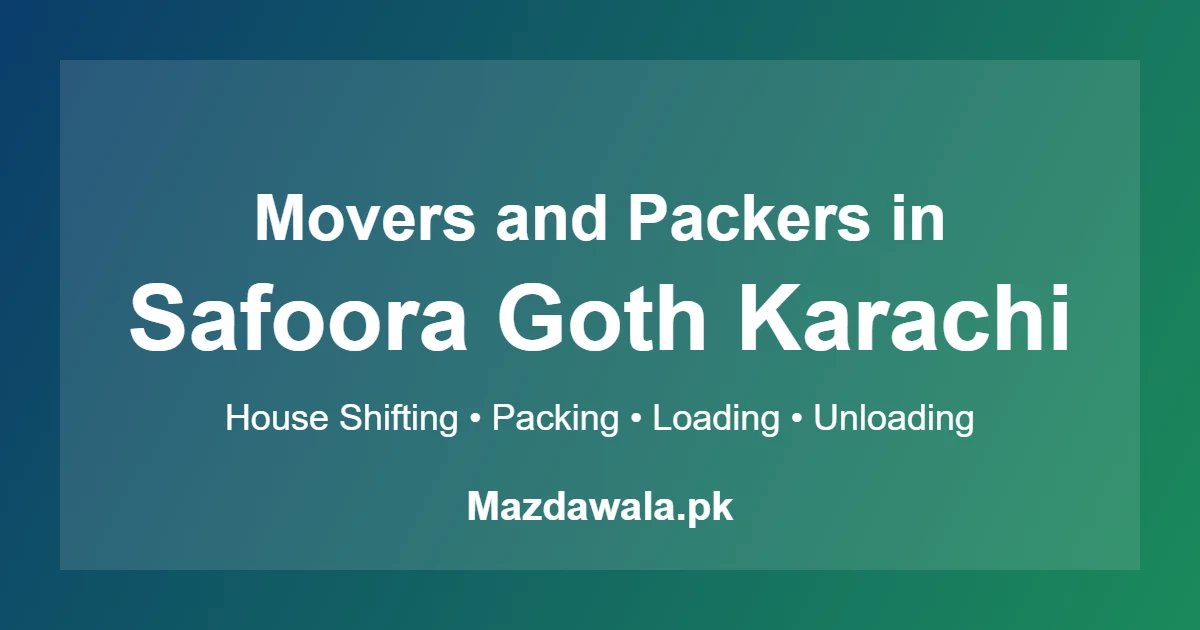 Movers and Packers in Safoora Goth Karachi – Best Near Me Service 2026 1 Movers and packers in Safoora Goth Karachi
